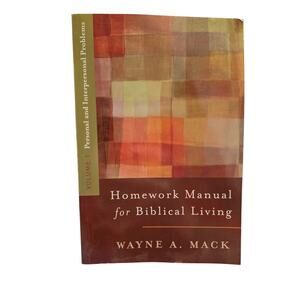 Homework Manual for Biblical Living: Vol 1 | Wayne A. Mack Pastors Religion